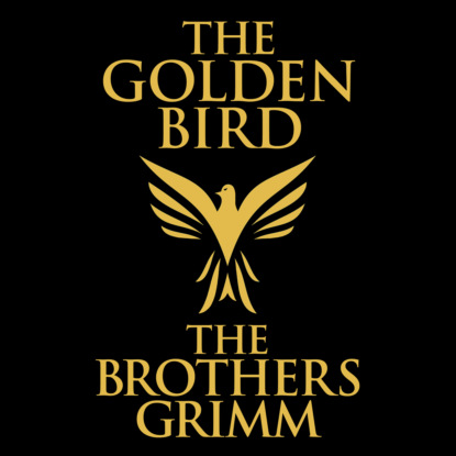 The Golden Bird (Unabridged)