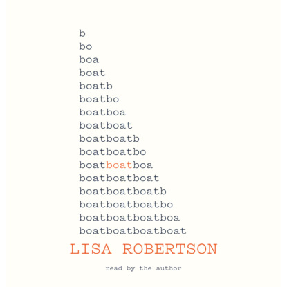 Boat (Unabridged) (Lisa Robertson). 