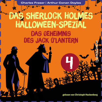 Das Geheimnis des Jack O Lantern - Das Sherlock Holmes Halloween-Spezial, Tag 4 (Ungek?rzt)
