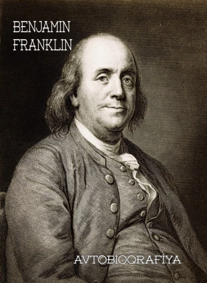 Обложка книги Bencamin Franklin – avtobiografiyası, Бенджамин Франклин