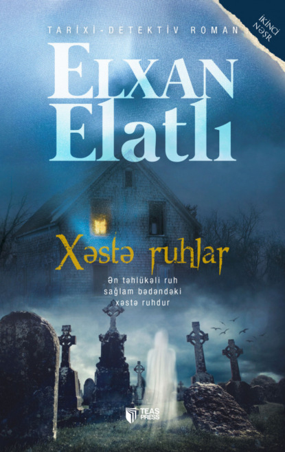 Xəstə ruhlar (Elxan Elatlı). 