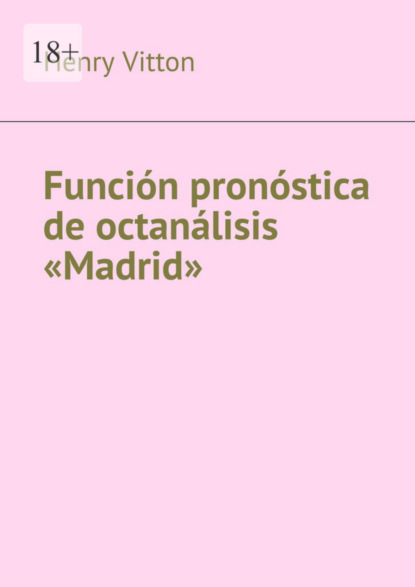 Función pronóstica de octanálisis «Madrid» (Henry Vitton). 