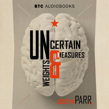 Uncertain Weights and Measures (Unabridged)