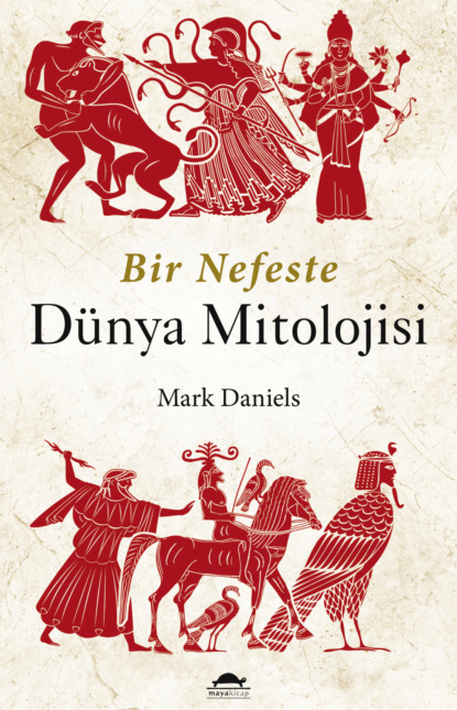 Bir nefeste dünya mitolojisi