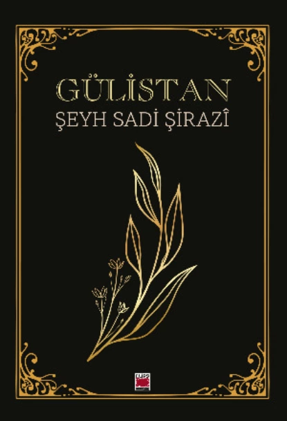 Обложка книги Gülistan, Şeyh Sadi Şirazi