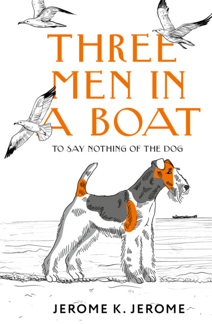Three Men in a Boat (To say Nothing of the Dog) /   ,   