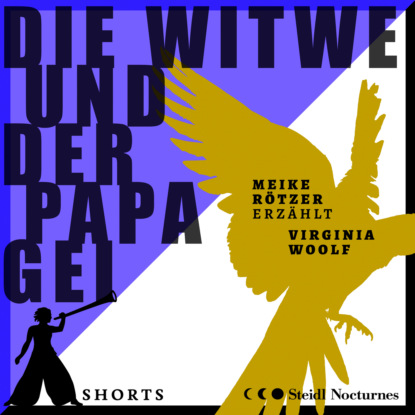 Die Witwe und der Papagei - Erz?hlbuch SHORTS, Band 1 (Ungek?rzt)