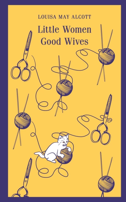 Обложка книги Little Women. Good Wives, Луиза Мэй Олкотт