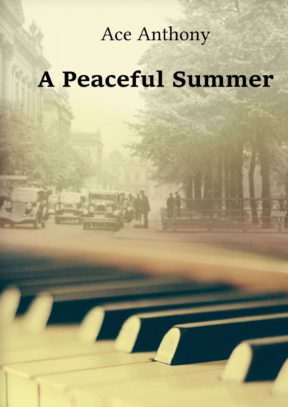 Ace Anthony — A Peaceful Summer