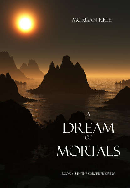 Morgan Rice — A Dream of Mortals