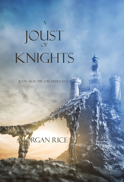Morgan Rice — A Joust of Knights