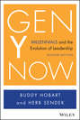 Gen Y Now. Millennials and the Evolution of Leadership