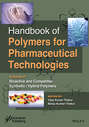 Handbook of Polymers for Pharmaceutical Technologies, Bioactive and Compatible Synthetic \/ Hybrid Polymers