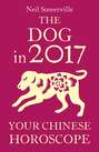 The Dog in 2017: Your Chinese Horoscope