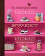 The Hummingbird Bakery Home Sweet Home: 100 new recipes for baking brilliance