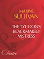 The Tycoon\'s Blackmailed Mistress