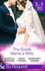 The Greek Wants a Wife: A Bride for the Island Prince \/ Georgie\'s Big Greek Wedding? \/ Greek Doctor Claims His Bride