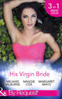 His Virgin Bride: The Fiorenza Forced Marriage \/ Bought: For His Convenience or Pleasure? \/ A Night With Consequences