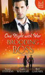 One Night with Her Brooding Boss: Ruthless Boss, Dream Baby \/ Her Impossible Boss \/ The Secretary’s Bossman Bargain