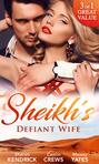 Sheikh\'s Defiant Wife: Defiant in the Desert