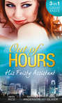 Out of Hours...His Feisty Assistant: The Tycoon\'s Very Personal Assistant \/ Caught on Camera with the CEO \/ Her Not-So-Secret Diary