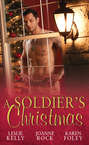 A Soldier\'s Christmas: I\'ll Be Home for Christmas \/ Presents Under the Tree \/ If Only in My Dreams
