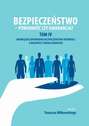 Bezpieczeństwo - powinność czy gwarancja? Tom. IV Obowiazek zapewnienia bezpieczeństwa obywateli a wolności i prawa jednostki