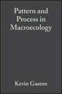 Pattern and Process in Macroecology