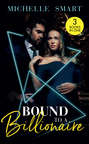 Bound To A Billionaire: Protecting His Defiant Innocent (Bound to a Billionaire) \/ Claiming His One-Night Baby \/ Buying His Bride of Convenience