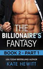 The Billionaire\'s Fantasy - Part 1