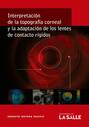 Interpretación de la topografía corneal y la adaptación de los lentes de contacto rígidos