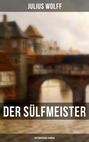 Der Sülfmeister: Historischer Roman