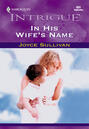 In His Wife\'s Name
