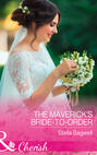The Maverick\'s Bride-To-Order