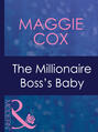 The Millionaire Boss\'s Baby