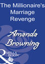 The Millionaire\'s Marriage Revenge