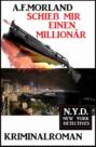 Schieß mir einen Millionär: N.Y.D. - New York Detectives