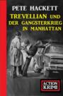 Trevellian und der Gangsterkrieg in Manhattan: Action Krimi