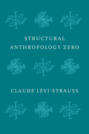 Structural Anthropology Zero