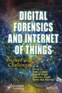 Digital Forensics and Internet of Things