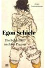 Die Schönheit nackter Frauen: Egon Schiele