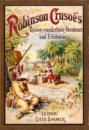 Robinson Crusoe\'s Reisen, wunderbare Abenteuer und Erlebnisse