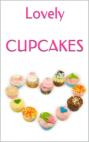 LOVELY CUPCAKES: Leckere Cupcakes zu (fast) jedem Anlass