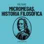 Micromegas, historia filosófica (Completo)