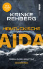 Heimtückische AIDA. Kreuzfahrtkrimi Teil 5 (AIDA Krimi)