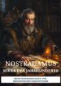 Nostradamus –  Seher der Jahrhunderte