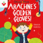 Arachne\'s Golden Gloves! - Hopeless Heroes, Book 3 (unabridged)