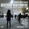 Deutsche Winterreise - Liederzyklus mit Geschichten von Menschen im Abseits