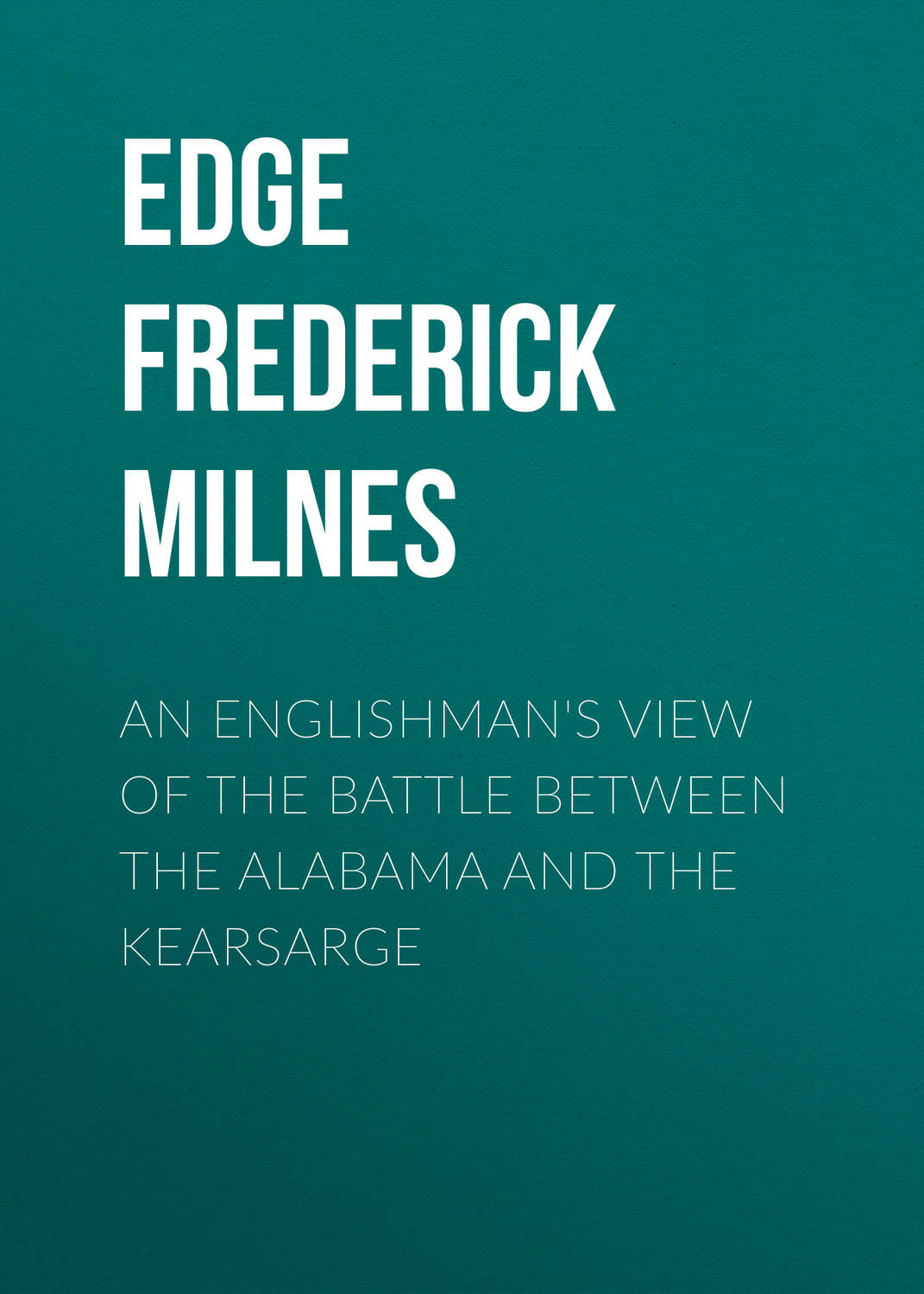 an-englishman-s-view-of-the-battle-between-the-alabama-and-the