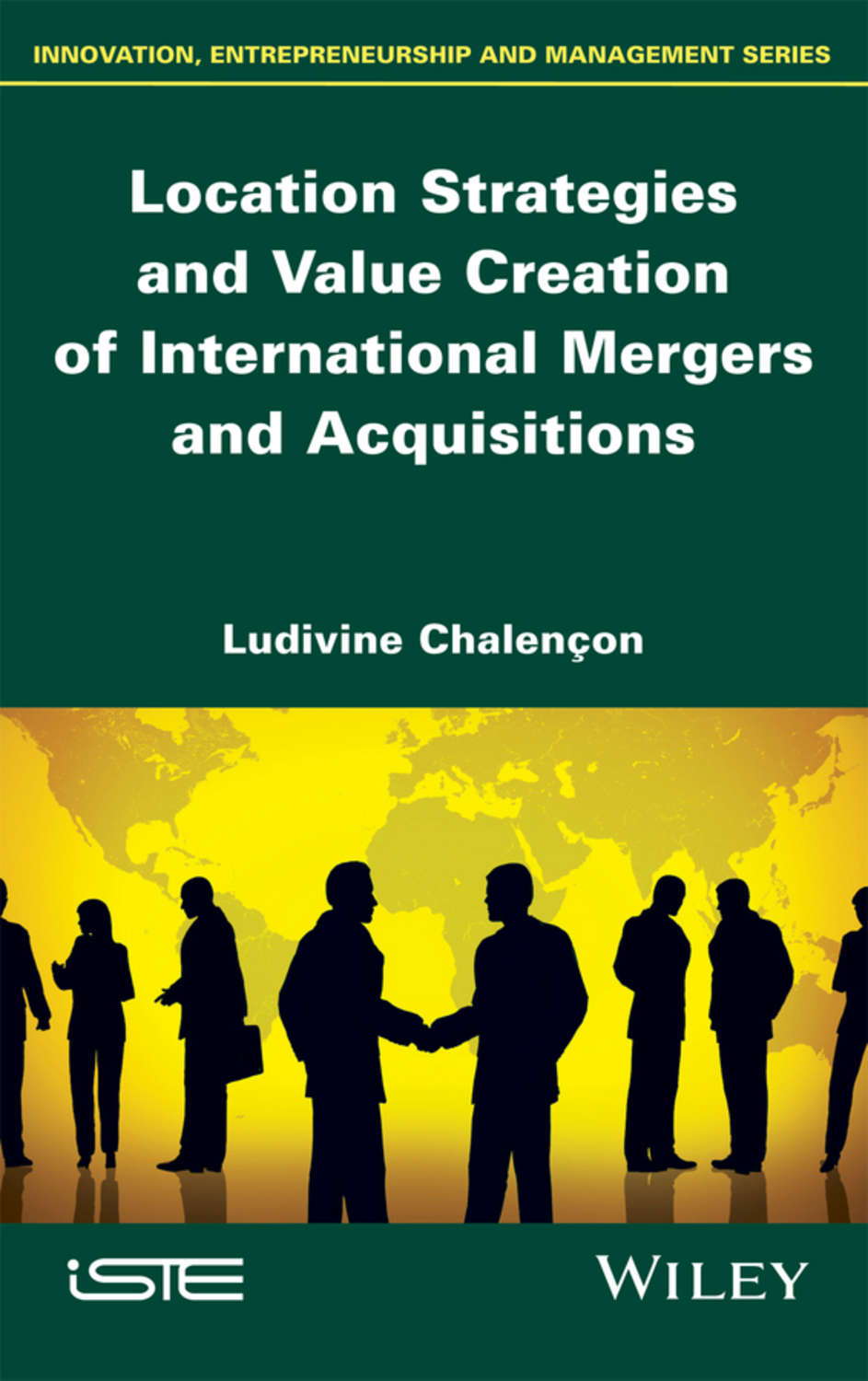 location-strategies-and-value-creation-of-international-mergers-and-acquisitions-ludivine